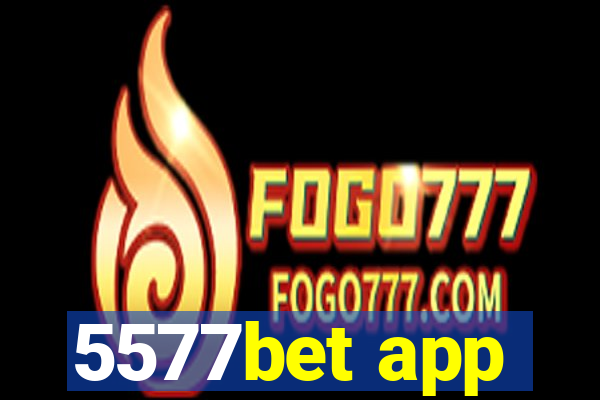 5577bet app